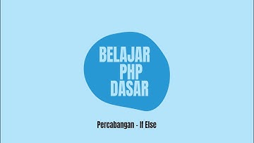 Belajar PHP Dasar - Percabangan If Else