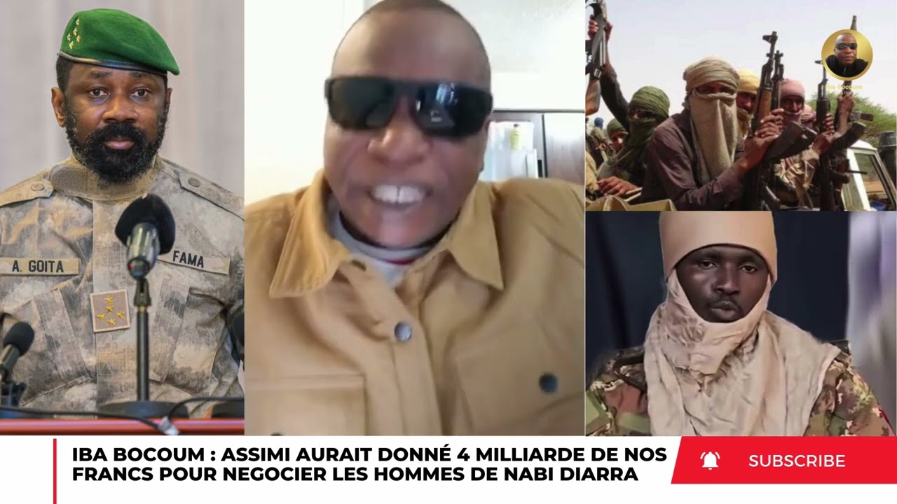URGENT IBA BOCOUM : ASSIMI AURAIT DONNÉ 4 MILLIARDS DE NOS FRANCS POUR CALMER LES HOMMES DE NABI