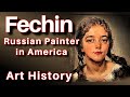 Nicolai Fechin Russian Paintings of Taos Technique Life History Artist Biography Documentary Lesson