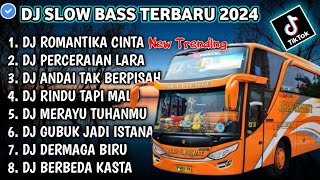 DJ SLOW FULL BASS TERBARU 2024 • ROMANTIKA CINTA • PERCERAIAN LARA • DJ TERBARU 2024 [VIRAL]