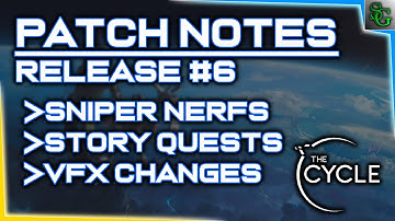 The Cycle - Patch Notes (Release #6) - Story Missions, Nerfs & Buffs, Creature VFX Upgrades & More