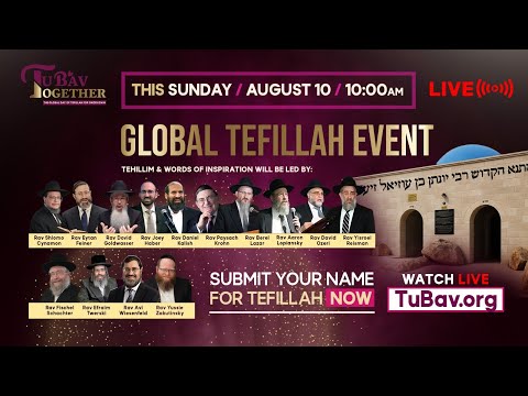 LIVE: “Global Tefillah” with Gedolim & Rabbonim - Sunday August 10th 10AM