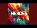 Heroes