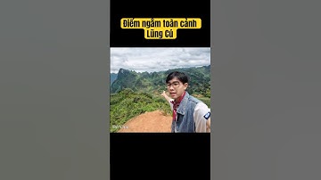 Điểm ngắm toàn cảnh Lũng Cú