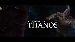 Thanos || A Tribute To The Mad Titan