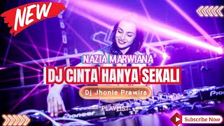 DJ CINTA HANYA SEKALI - NAZIA MARWIANA‼️DJ VIRAL TIKTOK‼️VERSION FUNKOT