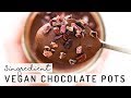 3 ingredient vegan chocolate pots paleo  datesweetened