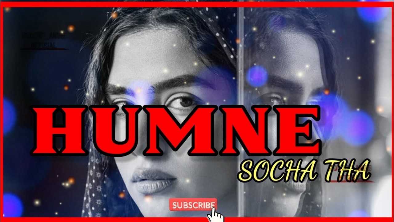 Humne To Socha Na Tha Whatsapp Status Song Download Humne Socha tha।2line।sad 😢 shayari। Trending Whatsapp status।New