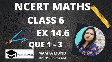 NCERT Maths Class 6 Chapter 14 Exercise 14.6 Que 1-3 |Mamta Mund |Mathsgrade |Practical Geometry