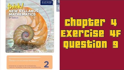 Oxford Think New Syllabus Mathematics 8th Edition || Book 2 | Chapter 4 | Exercise 4F | Question 9