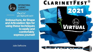ClarinetFest® 2021 Virtual: Embouchure, Air Shape and Articulation: tips for using these techniques