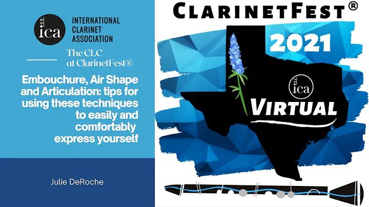ClarinetFest 2021 Virtual: Embouchure, Air Shape a...