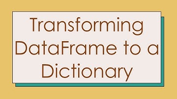 Transforming DataFrame to a Dictionary