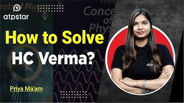 How to Solve HC Verma | Physics | IIT JEE 2024 & NEET 2024 | ATP STAR KOTA
