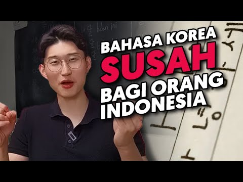 Alasan Bahasa Korea Susah Bagi Orang Indonesia