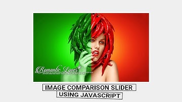 Awesome Image Comparison Slider Using Html5 & Css3 & JavaScript