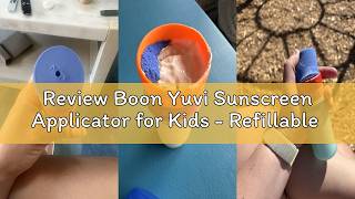 Review Boon Yuvi Sunscreen Applicator for Kids - Refillable and Spill Proof Kids Sunscreen Brush wit screenshot 4