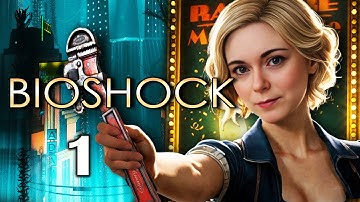 Finally playing BIOSHOCK... A Tragic FPS Masterpiece • First Playthrough • Part 1