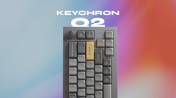 Keychron Q2 Review and Quick Mod