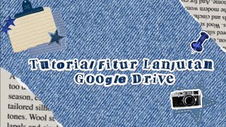 Tutorial dan Eksperimen Fitur Lanjutan pada Google Drive 