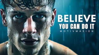 BELIEVE YOU CAN DO IT - Motivational Speech