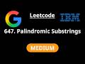 Palindromic Substrings - Leetcode 647 - Road to FAANG #165