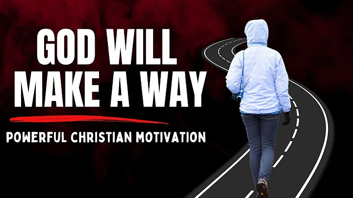 God Will Make A Way: He is With You (Christian Motivation and Morning Prayer Today)