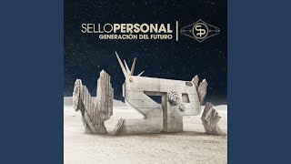 Video thumbnail of "Sello Personal - La Decisión Es Tuya"