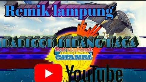 Remik Lampung~Dadigok kidang Haga