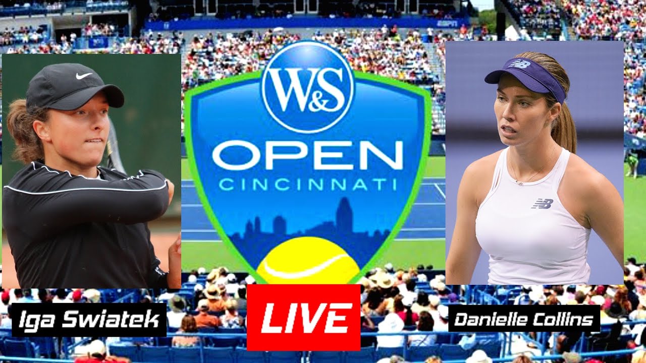 Świątek vs Collins Live Streaming Wta Cincinnati 2023 Iga Swiatek vs Danielle Collins Live