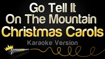 Christmas Carols - Go Tell It on the Mountain (Karaoke Version)