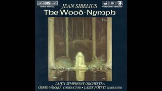 Jean Sibelius : The WoodNymph, tone poem Op. 15 (189495)