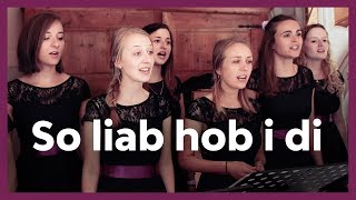Video thumbnail of "So liab hob i di - Andreas Gabalier | Hochzeit I Live-Cover Just Sing Chor"