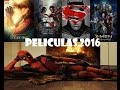 21 Películas Más Esperadas del 2016 Estrenos de Cine 2016