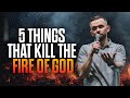 5 Things That Kill The Fire of God Mp3 Song