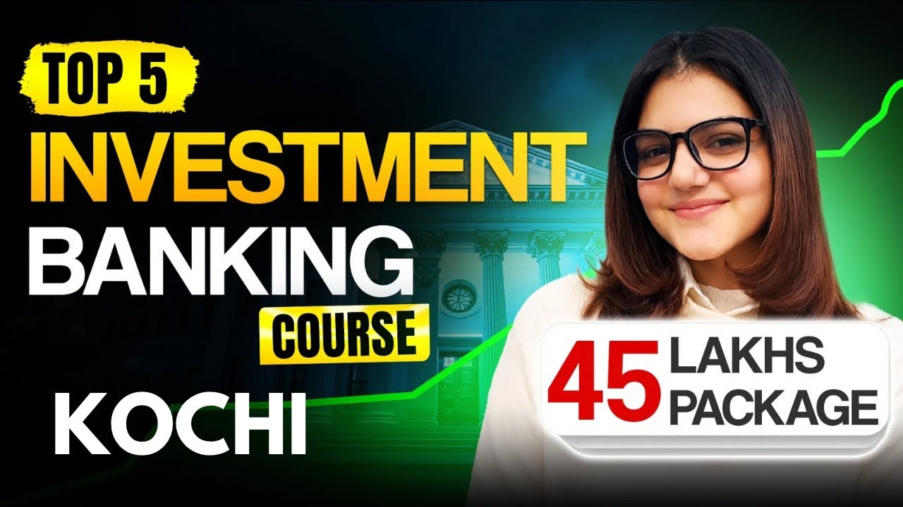 Top 5 Best Investment Banking Courses Institutes In Kochi With Job # ...