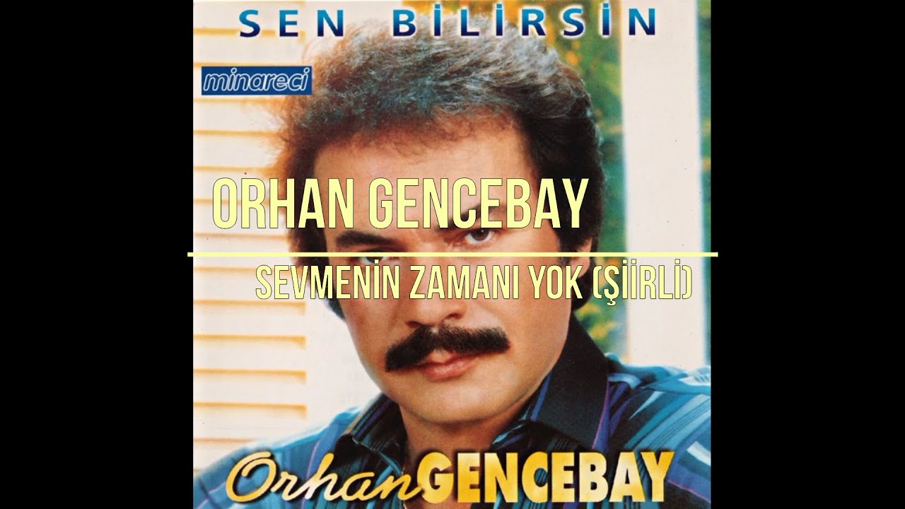 Orhan Gencebay Sevmenin Zaman Yok iirli YouTube Music