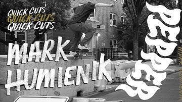 Mark Humienik || Quick Cuts