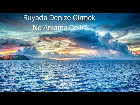 Rüyada Denize Girmek Ne Anlama Gelir, Rüyada Denize Girmek