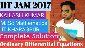 IIT-JAM 2017 ORDINARY DIFFERENTIAL EQUATIONS COMPLETE SOLUTION || IITian Academy || KAILASH KUMAR
