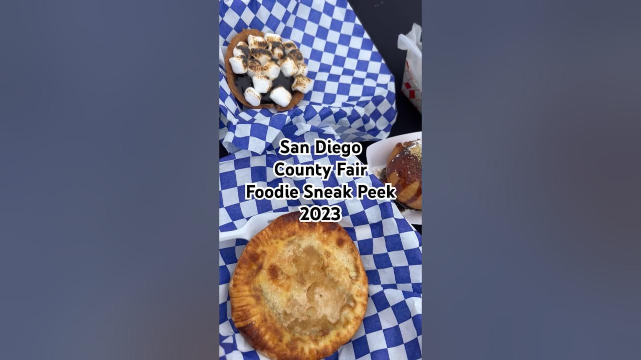 SAN DIEGO COUNTY FAIR FOODIE FIRST LOOK ! 2023 sandiego sandiegofair