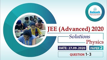 JEE Advanced 2020 SOLUTIONS PHYSICS PAPER 2 Q 1 to 3