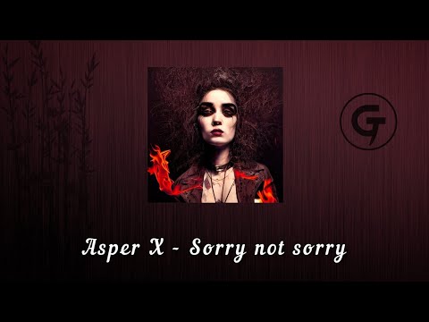 Asper X - Sorry not sorry (Lyrics video)