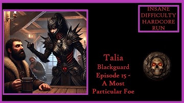 Talia the Blackguard Ep. 15 - Baldur