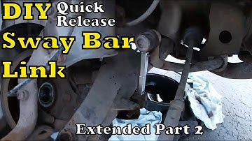 How To Build Sway Bar Quick Release/Disconnect/Extensions - Part 2 | FRF Overland