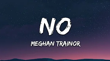 Meghan Trainor - NO (Lyrics) "I'm feeling untouchable, untouchable"