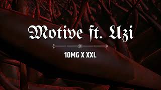 10 MG X XXL Motive ft. UZI