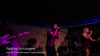 Bon Jovi - Thank You For Loving Me Cover By Antidote Band Jayheartmusic