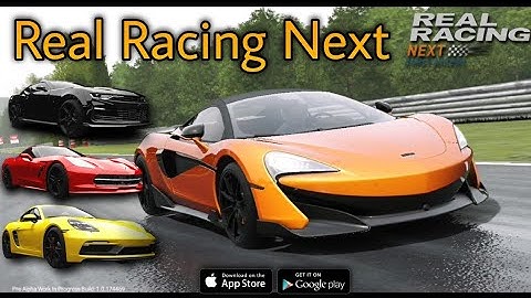 Real Racing Next- First look | New little details & Gameplay (Real Racing 4) | Coming Soon