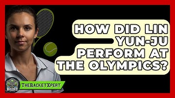 How Did Lin Yun-Ju Perform At The Olympics? - The Racket Xpert
